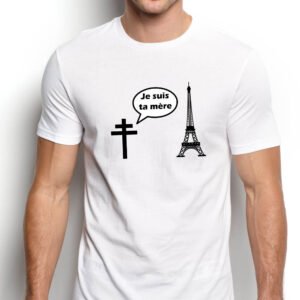 t-shirt "je suis ta mère croix lorraine tour eiffel"